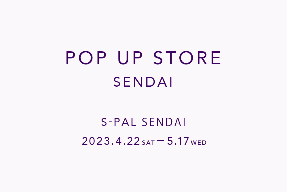 POP UP STORE SENDAI